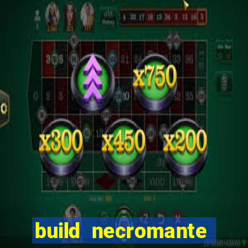 build necromante diablo 4